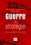 Stéphane Taillat et Joseph Henrotin - Guerre et stratégie - Approches, concepts.