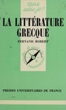 Fernand Robert - La Littérature grecque.