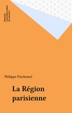 Philippe Pinchemel - La Région parisienne.