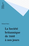 Roland Marx - Société britanique 1660 à nos jours.