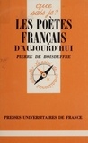 Pierre de Boisdeffre - Les Poètes français d'aujourd'hui 1940-1986.