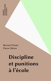 Bernard Douet - Discipline et punitions à l'école.