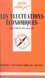Maurice Flamant - Les Fluctuations économiques.