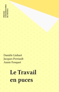 Danièle Linhart et Jacques Perriault - Le travail en puces.