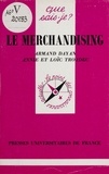 Loïc Troadec et Armand Dayan - Le merchandising.
