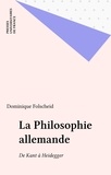 Dominique Folscheid - La philosophie allemande de Kant à Heidegger.