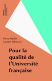 Pierre Merlin et Laurent Schwartz - Pour la qualité de l'université française.