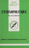 Roland Breton - L'ethnopolitique.