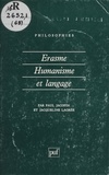 Paul Jacopin et Jacqueline Lagrée - Erasme, humanisme et langage.