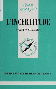 Gérald Bronner - L'incertitude.