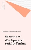 Christiane Vandenplas-Holper - Éducation et développement social de l'enfant.