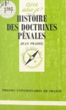 Jean Pradel - Histoire des doctrines pénales.