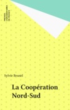 Sylvie Brunel - La coopération Nord-Sud.