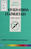 Marc Desti - Les civilisations anatoliennes.