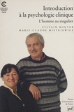 Sylvain Bouyer et Marie-Claude Mietkiewicz - Introduction à la psychologie clinique - L'homme au singulier.