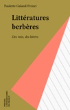 Paulette Galand-Pernet - Littératures berbères, des voix, des lettres.
