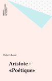 Hubert Laizé - ARISTOTE. - Poétique.