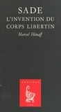 Marcel Hénaff - Sade - L'invention du corps libertin.