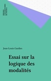 Jean-Louis Gardies - Essai sur la logique des modalités.