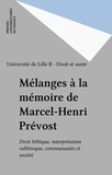  Université de Lille II - Droit - Mélanges à la mémoire de Marcel-Henri Prévost - Droit biblique, interprétation rabbinique, communautés et société.
