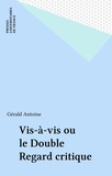 G Antoine - Vis-à-vis ou le Double regard critique.
