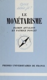 Florin Aftalion et Patrice Poncet - Le Monétarisme.