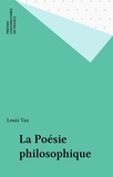 Louis Vax - La Poésie philosophique.