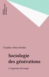 Claudine Attias-Donfut - Sociologie des générations - L'empreinte du temps.