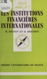  Berthet et Thierry Bonnet - Les institutions financières internationales.