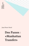 Jean-Pierre Morel - Dos Passos - Manhattan Transfer.