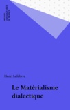 Henri Lefebvre - Le matérialisme dialectique.