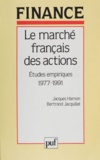 Jacques Hamon - Le marché français des actions - Études empiriques, 1977-1991.