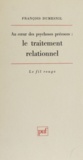 François Dumesnil - Au coeur des psychoses précoces - Le traitement relationnel.