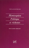 Claude Morilhat - Montesquieu, politique et richesses.