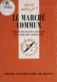 Jean-François Deniau et Gérard Druesne - Le Marche Commun. 16eme Edition.