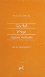 Ali Benmakhlouf - Gottlob Frege, logicien, philosophe.