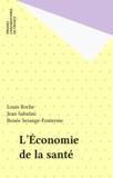 Louis Roche et Jean Sabatini - L'économie de la santé.