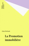 Alain Béchade - La promotion immobilière.