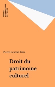 Pierre-Laurent Frier - Droit du patrimoine culturel.