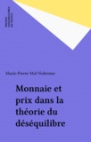 Marie-Pierre Mol-Vedrenne - Monnaie et prix dans la théorie du déséquilibre.