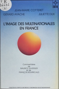  Ayache et Jean-Marie Cotteret - L'Image des multinationales en France dans la presse et l'opinion publique.