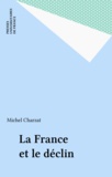 Michel Charzat - La France et le déclin.
