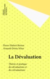 Armand-Denis Schor et Pierre-Hubert Breton - La Dévaluation - Théorie et pratique des dévaluations et des réévaluations.