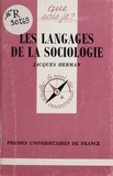 Jacques Herman - Les langages de la sociologie.