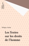 Philippe Ardant - Les textes sur les droits de l'homme.