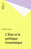 Frédéric Teulon - L'État et la politique économique.