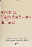 Michel Plon et Gérard Raulet - Autour du "Malaise dans la culture" de Freud.
