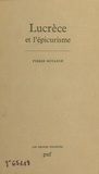 Pierre Boyancé - Lucrèce et l'épicurisme.