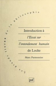 Marc Parmentier - Introduction à l'"Essai sur l'entendement humain" de Locke.