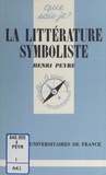 Henri Peyre - La Litterature Symboliste.